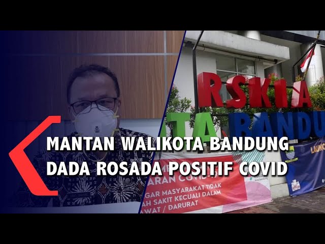 Mantan Wali Kota Bandung Dada Rosada Tertular Covid-19